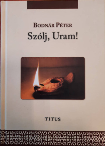 Bodnr Pter - Szlj, Uram!