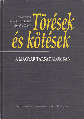 Elekes Zsuzsanna; Spder Zsolt (szerk.) - Trsek s ktsek a magyar trsadalomban