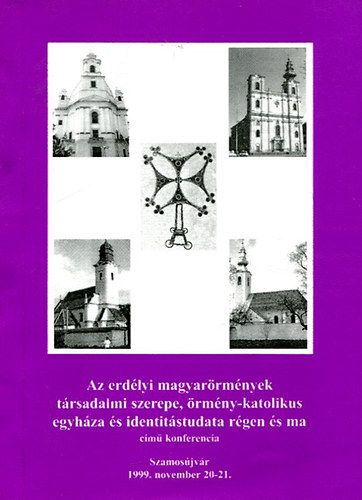dr. Issekutz Sarolta - Az erdlyi magyarrmnyek trsadalmi szerepe, rmny-katolikus...