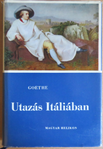Johann Wolfgang von Goethe - Utaz�s It�li�ban