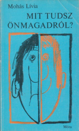 Moh�s L�via - Mit tudsz �nmagadr�l?