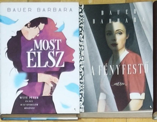 Bauer Barbara - 2db romantikus Bauer Barbara reg�ny - A f�nyfest�, Most �lsz