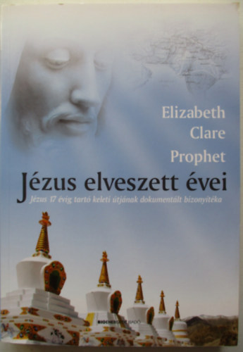 Elizabeth Clare Prophet - J�zus elveszett �vei