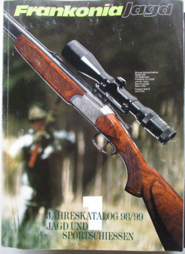 Frankonia Jagd - Frankonia Jagd : Jahreskatalog 98/99 - 1 Jagd und Sportschiessen