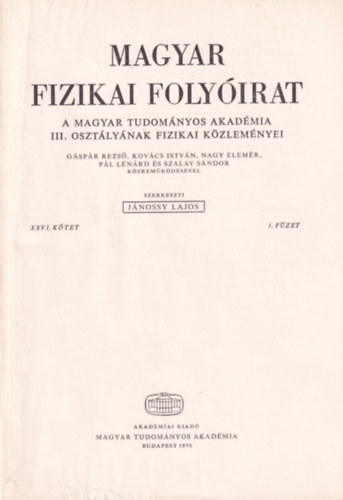 Jnossy Lajos - Magyar Fizikai Folyirat - A Magyar Tudomnyos Akadmia III. osztlynak fizikai kzlemnyei - XXVI. ktet 1. fzet