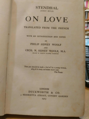 Philip Sidney Woolf, Cecil N. Sidney Woolf - Stendhal (Henry Beyle) On Love - Translated from the French with an Introduction and Notes