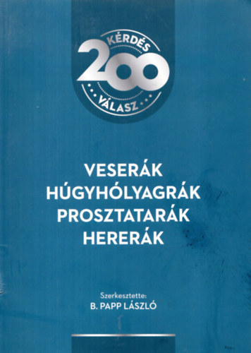 B. Papp L�szl� (szerk.) - Veser�k, h�gyh�lyagr�k, prosztatar�k, herer�k