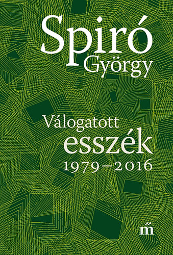 Spir Gyrgy - Vlogatott esszk 1979-2016