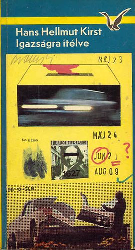 Kirst Hellmut Hans - Igazs�gra it�lve