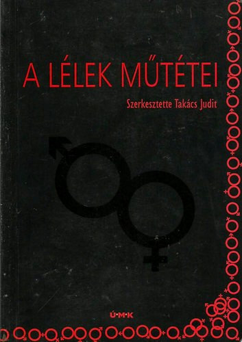 Takcs Judit (szerk.) - A llek mttei