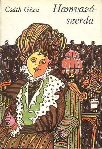 Csáth Géza - Hamvazószerda (Drámák)