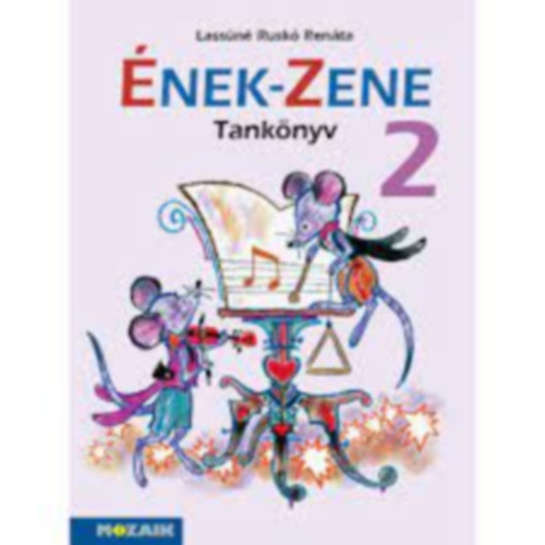 Lassúné Ruskó Renáta - Ének-zene Tankönyv 2.