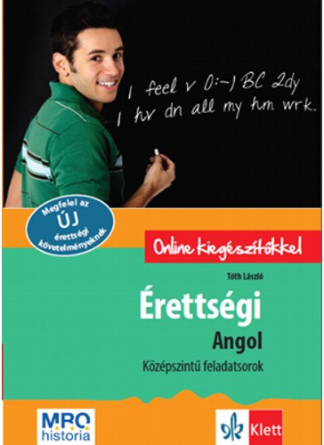 Tóth László - Érettségi - Angol - Feladatsorok a középszintű írásbeli vizsgára