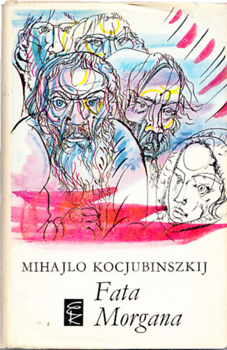 Mihajlo Kocjubinszkij - Fata Morgana- vlogatott mvek