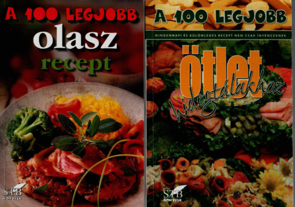 Tor Elza ( szerk.) - A 100 legjobb olasz recept, A 100 legjobb tlet hidegtlakhoz egytt.