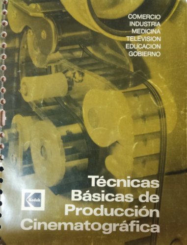 Eastman Kodak Company - T�cnicas B�sicas de Producci�n Cinematogr�fica