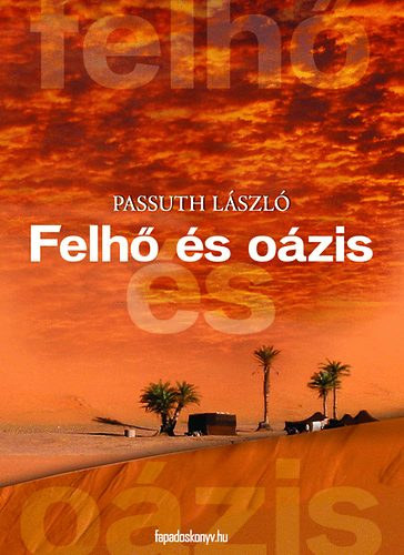 Passuth László - Felhő és oázis
