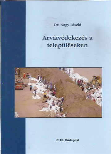 Dr. Nagy L�szl� - �rv�zv�dekez�s a telep�l�seken