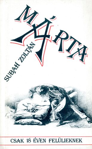 Subah Zolt�n - M�rta / csak 18 �ven fel�lieknek/ Zichy Mih�ly 15 erotikus rajz�val