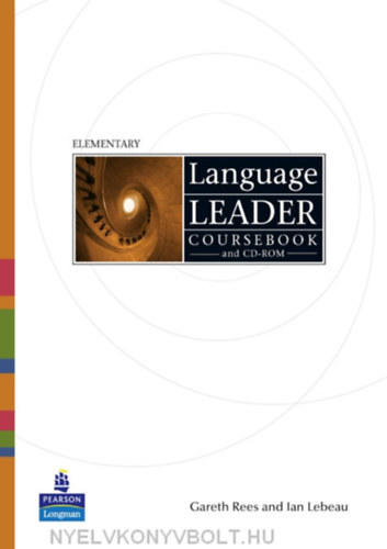 Rees, Gareth, Lebeau, Ian - LANGUAGE LEADER ELEMENTARY COURSEBOOK AND CD-ROM