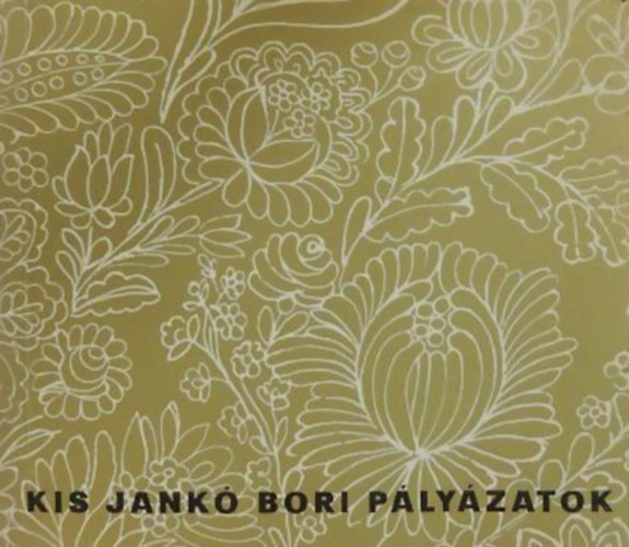 Kis Jank Bori plyzatok nvdjas alkotsai 1963-1971