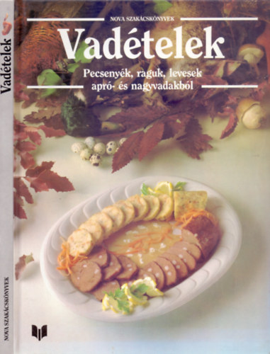 B. Fizil va (szerk.) - Vadtelek - Pecsenyk, raguk, levesek apr- s nagyvadakbl