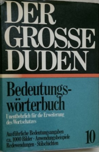 Paul Grebe, Rudolf Kster, Wolfgang Mller - Der grosse duden 10 - Bedeutungswrterbuch