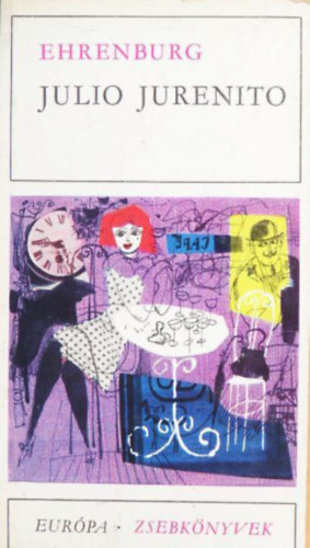 Ilja Ehrenburg - Julio Jurenito