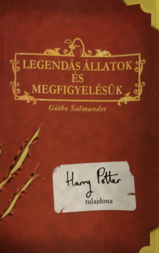 J. K. Rowling - Legend�s �llatok �s megfigyel�s�k