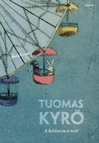 Kyrö, Tuomas - A koldus és a nyúl