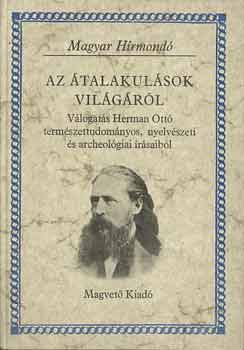 Herman Ott - Az talakulsok vilgrl (Magyar Hrmond)