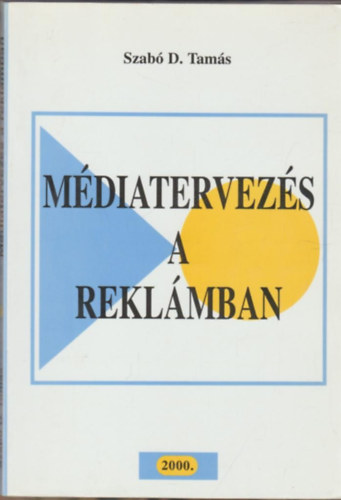 Szab D. Tams - Mdiatervezs a reklmban