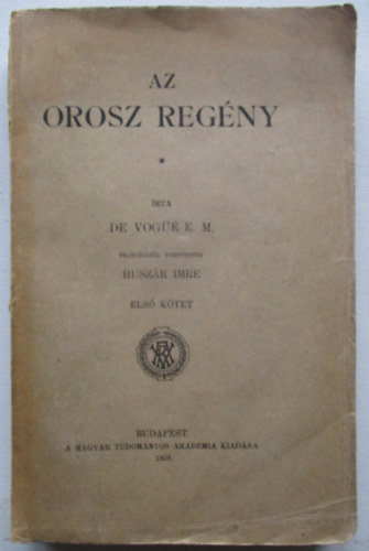 E. M. De Vog�� - Az orosz reg�ny I.