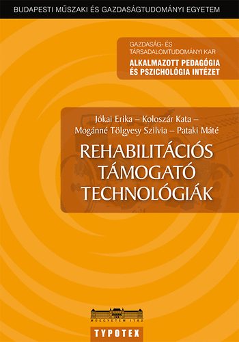 Jkai Erika (szerk.) - Rehabilitcis tmogat technolgik