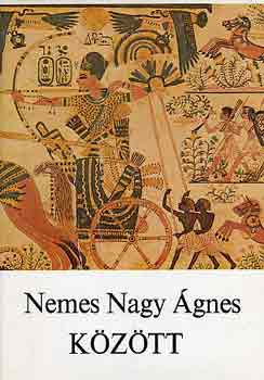 Nemes Nagy Ágnes - Között