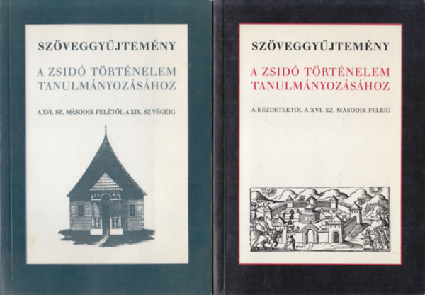 Vrnain Wber gnes (szerk.) - Szveggyjtemny a zsid trtnelem tanulmnyozshoz: A kezdetektl a XVI. szzad msodik felig + A XVI. sz. msodik feltl a XIX. sz vgig (2 db)