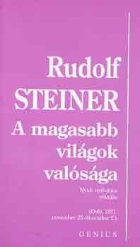 Rudolf Steiner - A magasabb vilgok valsga