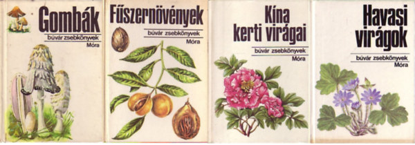 Kalmr Zoltn, Jrain Komldi Magda, Ksa Gza - Gombk + Fszernvnyek + Kna kerti virgai + Havasi virgok ( 4 db Bvr zsebknyvek )