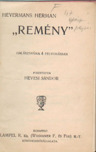 Heyermans Herman, Hevesi Sndor - Remny- Halszdrma 4 felvonsban