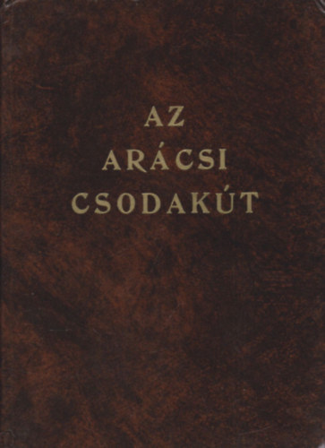Fry Lajos - Az arcsi csodakt