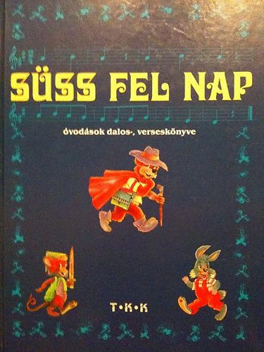 Diszegi Istvn (szerk.) - Sss fel nap - vodsok dalos-, versesknyve