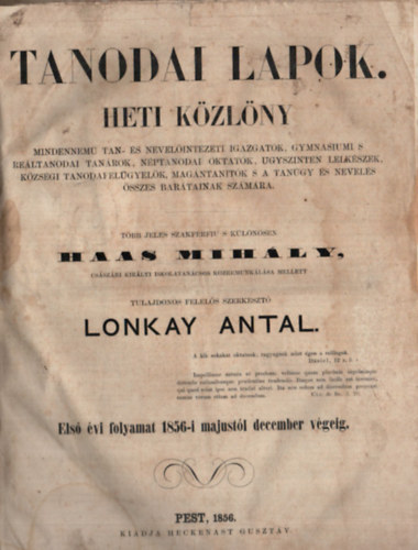 Lonkay Antal (szerk.) - Tanodai Lapok - heti kzlny (1856)