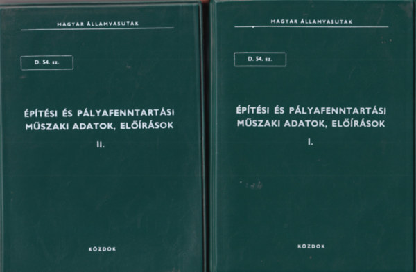 Szke Gyula (szerk.) - 2 db vasti kzlekedsi knyv: ptsi s plyafenntartsi mszaki adatok, elrsok I-II. ktet + mellklet