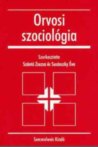 Sznt; Susnszky (szerk.) - Orvosi szociolgia