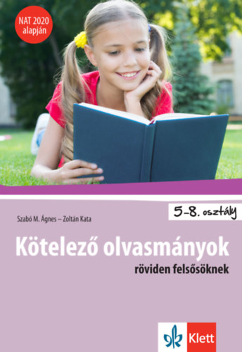 Szab M. gnes, Zoltn Kata - Ktelez olvasmnyok rviden felssknek - 5-8. osztly