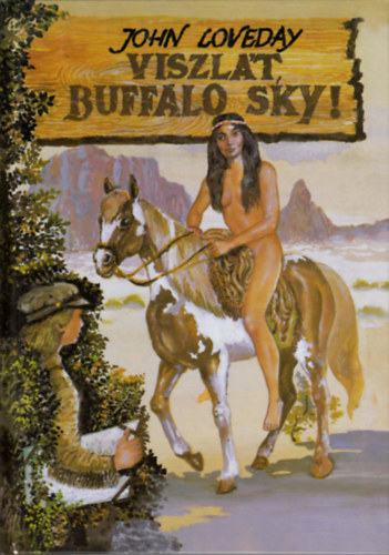 John Loveday - Viszlt, Buffalo Sky!