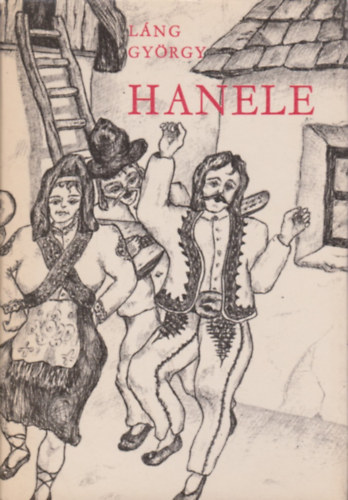 Lng Gyrgy - Hanele