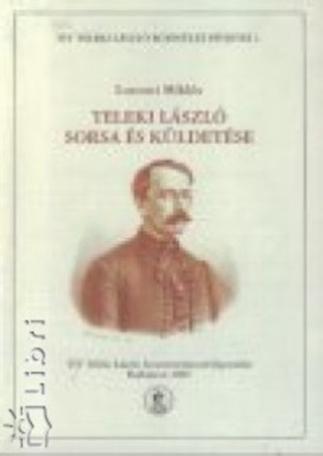 Losonci Miklós - Teleki László sorsa és küldetése