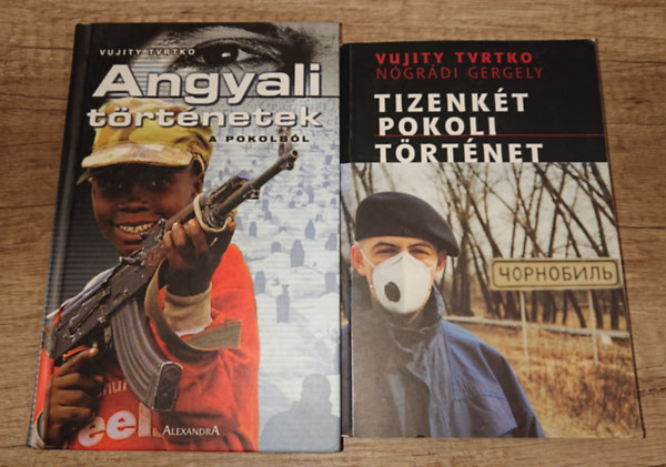 Vujity Tvrtko - 2 könyv Vujity Tvrtkótól: Tizenkét pokoli történet, Angyali történetek a pokolból