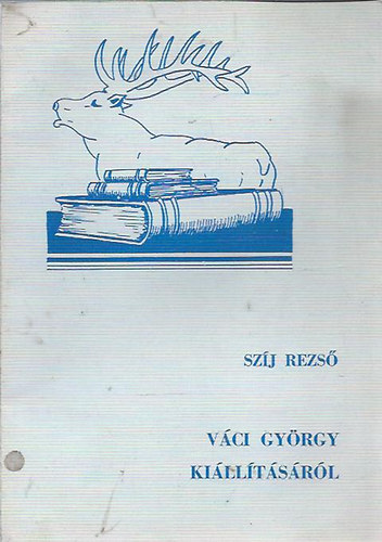 Szj Rezs - Vci Gyrgy killtsrl